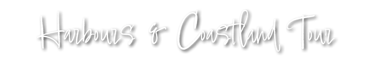 Harbours & Coastland Tour 