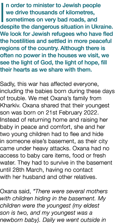 In order to minister to Jewish people we drive thousands of kilometres, sometimes on very bad roads, and despite the ...
