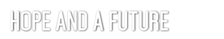 Hope and a future 
