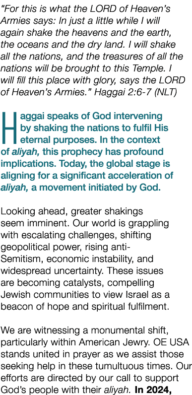 “For this is what the LORD of Heaven’s Armies says: In just a little while I will again shake the heavens and the ear...